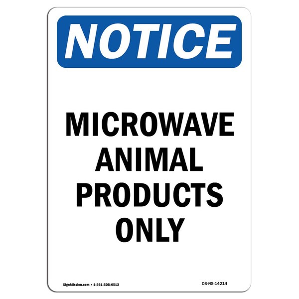 Signmission OSHA Notice, 5" Height, Microwave Animal Products Only Sign, 5" X 3.5", Portrait OS-NS-D-35-V-14214 - main